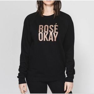 Brunette The Label Black Sweatshirt with Rose Gold 'ROSÉ OKAY'